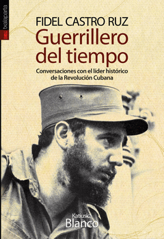 Fidel Castro, Guerrillero del Tiempo