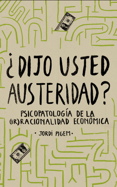 Dijo Usted Austeridad