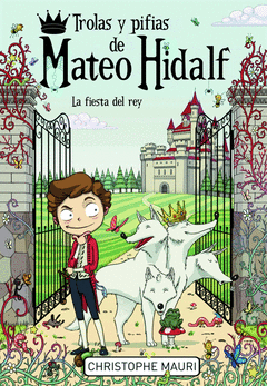 Trolas y Pifias de Mateo Hidalf. La Fiesta del Rey