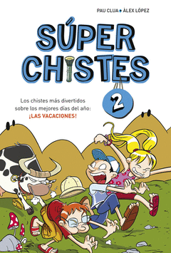 Superchistes 2. Los Chistes Mas Divertidos Sobre los Mejores Dias del Año: ¡Las