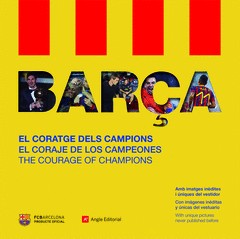 Barça. El Coratge Dels Campions el Coraje de los Campeones The Courage Of Champions