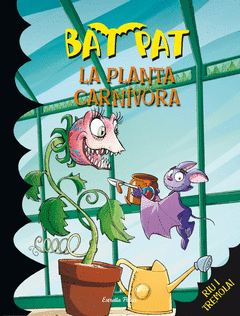 La Planta Carnivora Nº 25 Bat Pat
