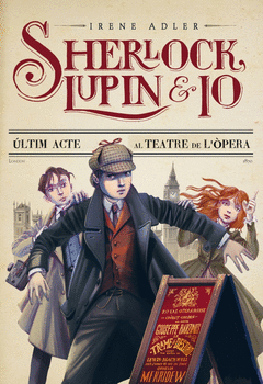 Sherlock, Lupin I Jo. L'ultim Acte Al Teatre de L'opera Nº 2