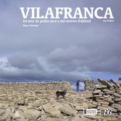 Vilafranca. Un Mar de Pedra Seca a Mil Metres D'altitud