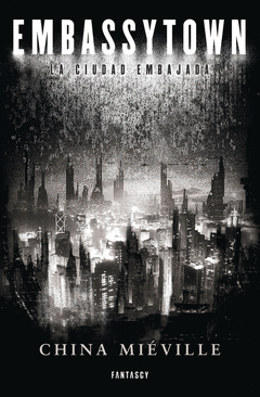Embassytown. La Ciudad Embajada