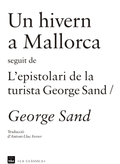 Un Hivern a Mallorca / L'espistolari de la Turista George Sand