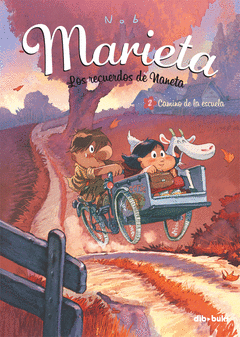 Marieta 2. Los Recuerdos de Naneta. Camino de la Escuela