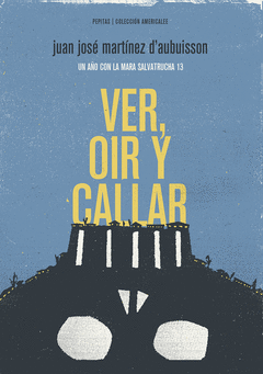 Ver, Oír y Callar