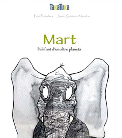 Mart, un Elefant D'un Altre Planeta