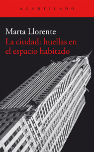 La Ciudad: Huellas en el Espacio Habitado