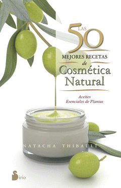Las 50 Mejores Recetas de Cosmética Natural