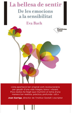 Bellesa de Sentir. De las Emociones a la Sensibilidad