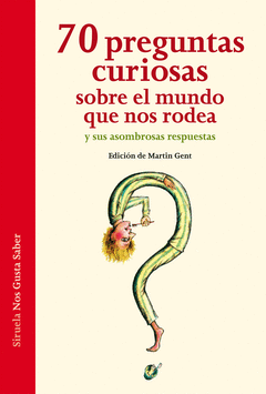 70 Preguntas Curiosas Sobre el Mundo que nos Rodea y Sus Asombrosas Respuestas