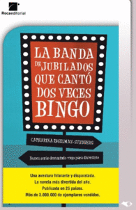 La Banda de Jubilados que Cantó Dos Veces Bingo