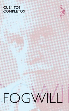 Cuentos Completos Fogwill.
