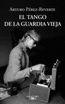 El Tango de la Guardia Vieja
