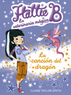 Hattie B. La Veterinaria Mágia 1. La Canción del Dragón