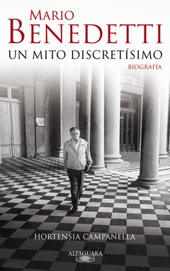Mario Benedetti. Un Mito Discretisimo