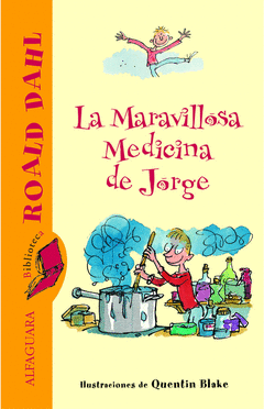 La Maravillosa Medicina de Jorge (Biblioteca Roald Dahl)