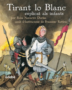 Tirant lo Blanc Explicat Als Infants (Escolar)