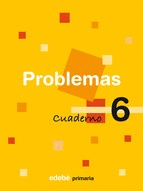 Problemas, 6 Educación Primaria, 3 Ciclo. Cuaderno 6