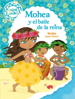 Minimiki 3. Mohea y el Baile de la Reina