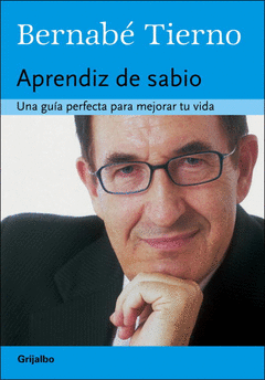 El Aprendiz de Sabio: Guia Perfecta para Mejorar tu Vida