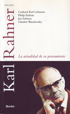 Karl Rahner, la Actualidad de Su Pensamiento 1904-2004