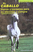 Caballo. trucos y Consejos para Su Eleccion y Compra