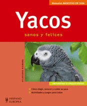 Yacos. Sanos y Felices. Mascotas en Casa