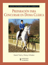 Preparacion para Concursar en Doma Clasica (Guias Fotograficas del Caballo)
