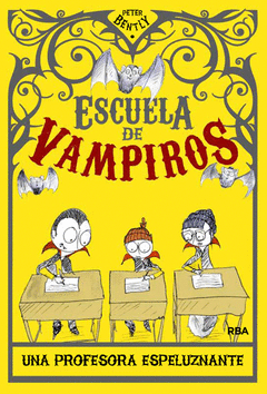 Escuela de Vampiros 4. Una Profesora Espeluznante