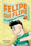 Felipe que Flipe, 4: Ladrones de Tumbas