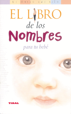 El Libro de los Nombres para tu Bebe
