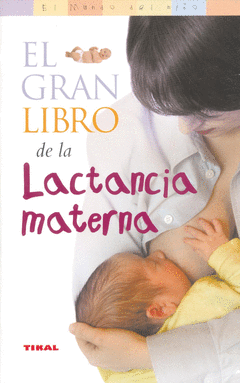 Gran Libro de la Lactancia Materna,El