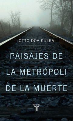 Paisajes de la Metropoli de la Muerte. Reflexiones Sobre la Memoria y la Imaginacion
