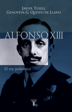 Alfonso Xiii. El Rey Polemico