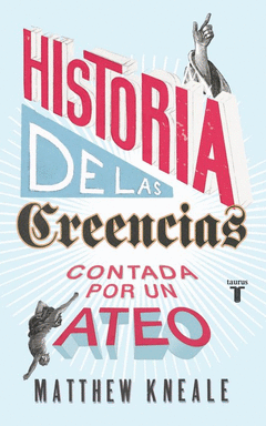 Historia de las Creencias Contada por un Ateo