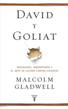 David y Goliat. Desvalidos, Inadaptados y el Arte de Luchar Contra Gigantes