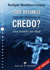 ¿Qué Decimos Cuando Decimos el Credo?
