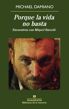 Por que la Vida no Basta Encuentros con Miquel Barcelo