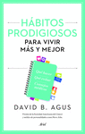 Hábitos Prodigiosos para Vivir Más y Mejor