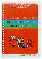 Aprovechar el Tiempo, Perder el Tiempo