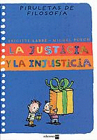 Justicia y la Injusticia, la