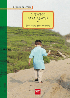 Cuentos para Sentir 2 (Educar los Sentimientos)