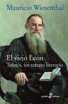 El Viejo Leon. Tolstoi un Retrato Literario