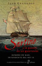 Sartine y la Guerra de los Guaranies (Hombres del Mar, Intendente del Rey Ii