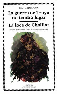 Guerra de Troya no Tendra Lugar; la Loca de Chaillot, la