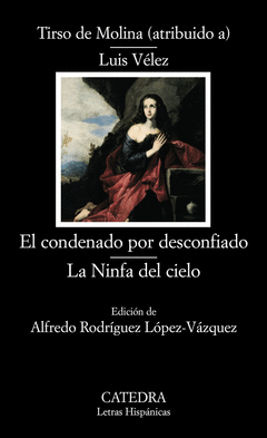 Condenado por Desconfiado; la Ninfa del Cielo, el