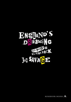 England ' S Dreaming los Sex Pistols y el Punk Rock